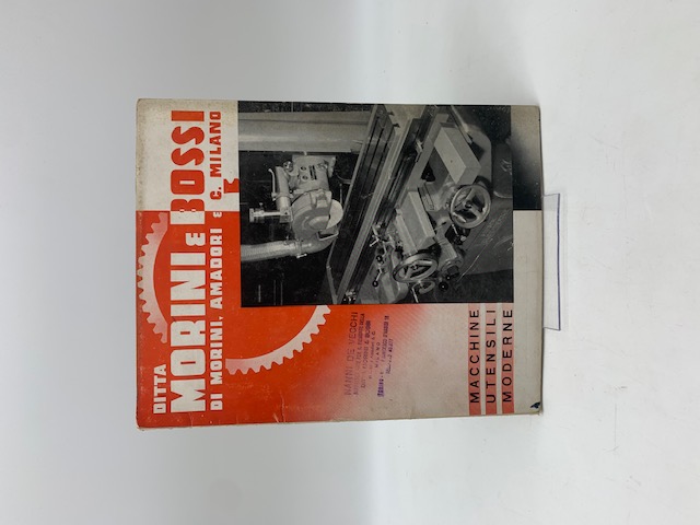 Ditta Morini e Bossi, Milano. Macchine utensili moderne (Catalogo)